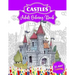 Castles Adult Coloring Book: 52 Advanced Castle Illustrations for Stress Relief and Relaxation Who Love Palaces or Castles Coloring.