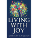 Living With Joy: A Short Journey of the Soul