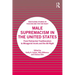 Male Supremacism in the United States: From Patriarchal Traditionalism to Misogynist Incels and the Alt-Right