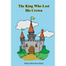 The King Who Lost His Crown