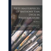 Fifty Masterpieces of Anthony Van Dyck in Photogravure: Selected From the Pictures Exhibited at Antwerp in 1899. Described and Historically Explained