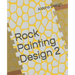 Rock Painting Design 2: Craft & Hobbies book
