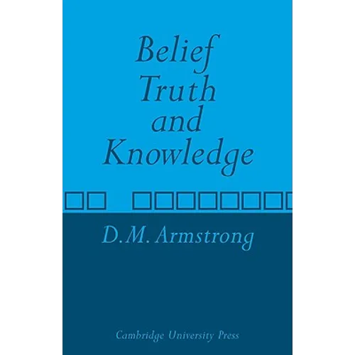 Belief, Truth and Knowledge