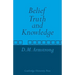 Belief, Truth and Knowledge