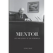 Mentor: Life and Legacy of Joe Rosenfield