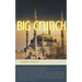 Big Crunch: Invisible Apocalyptic Machines: From Big Bang to Big Crunch