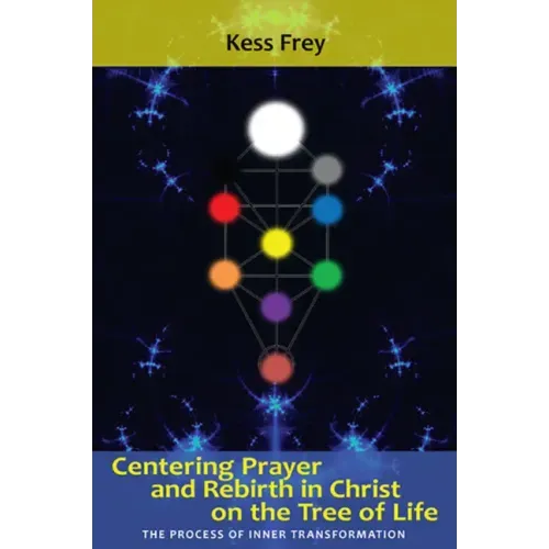 Centering Prayer and Rebirth in Christ on the Tree of Life