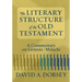 The Literary Structure of the Old Testament: A Commentary on Genesis-Malachi