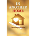 In Another Home: Choosing Adoption