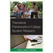 Theoretical Frameworks in College Student Research