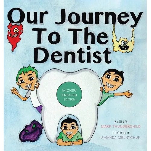 Our Journey to the Dentist [Michif/English Edition]