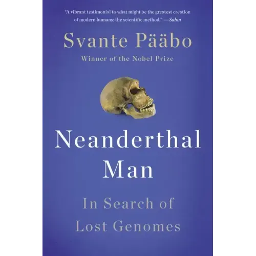 Neanderthal Man: In Search of Lost Genomes