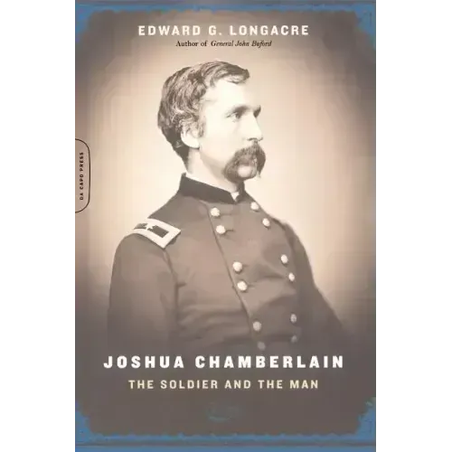 Joshua Chamberlain: The Solider and the Man