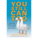 You Still Can Too: Take Your Aflac Career to a Whole New Level!