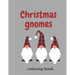 Christmas Gnomes Coloring Book: Fun & Creative Color Pages for the Holidays