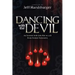 Dancing with the Devil: An Honest Look Into the Occult from Former Followers