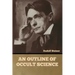 An Outline of Occult Science