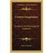 Creative Imagination: Studies in the Psychology of Literature