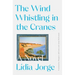 The Wind Whistling in the Cranes