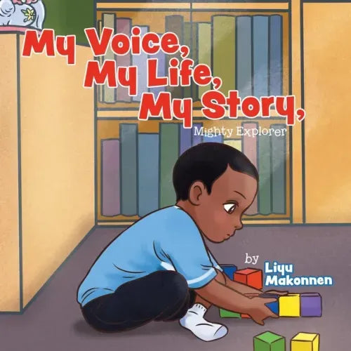 My Voice, My Life, My Story: Mighty Explorer