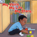 My Voice, My Life, My Story: Mighty Explorer
