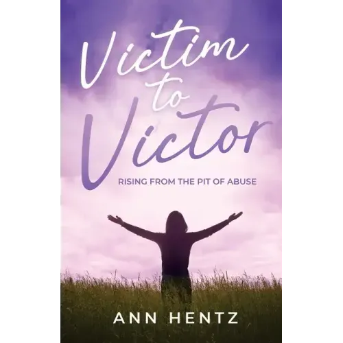 Victim to Victor: Rising from the Pit of Abuse