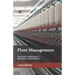 Plant Management: Essential Leadership in Manufacturing Facilities