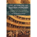 The Afterlife of Austria-Hungary: The Image of the Habsburg Monarchy in Interwar Europe
