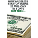 How a useless startup burns 25 millions in 3 days: but then...