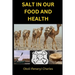 Salt in Our Food and Health