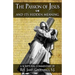The Passion of Jesus and Its Hidden Meaning: A Scriptural Commentary on the Passion