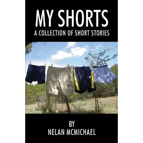My Shorts: A Collection of Short Stories