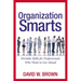 The Organization Smarts: Portable Skills for Professionals Who Want to Get Ahead