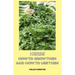 Herbs - How to Grow Them and How to Use Them