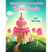 Color With Me! Mommy & Me Coloring Book: Sweet Treats