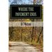 Where the Pavement Ends