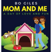 Mom and Me: A Day of Love and Fun