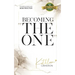 Becoming The One