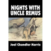 Nights with Uncle Remus by Joel Chandler Harris, Fiction, Classics