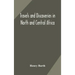 Travels and discoveries in North and Central Africa: including accounts of Tripoli, the Sahara, the remarkable kingdom of Bornu, and the countries aro