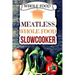 Whole Food: Plant-Based 30 Day Whole Food Challenge - Meatless Dairy Free Recipes