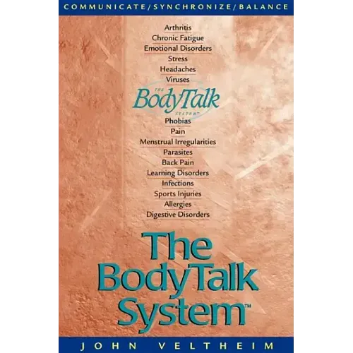 The Body Talk System: The Missing Link to Optimum Health