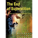 The End of Superstition: Science and Jesus in Harmony at Last