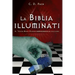 La Biblia Illuminati: El Nuevo Orden Mundial como nunca se lo explicaron.