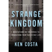 Strange Kingdom: Meditations on the Cross to Transform Your Day to Day Life