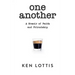 One Another: A Memoir of Faith and Friendship