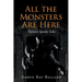 All the Monsters Are Here: Thirteen Spooky Tales