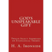 God's Unspeakable Gift: Twelve Select Addresses on Evangleical Themes