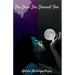 The Days She Dreamt For