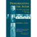 Desegregating the Altar: The Josephites and the Struggle for Black Priests, 1871--1960